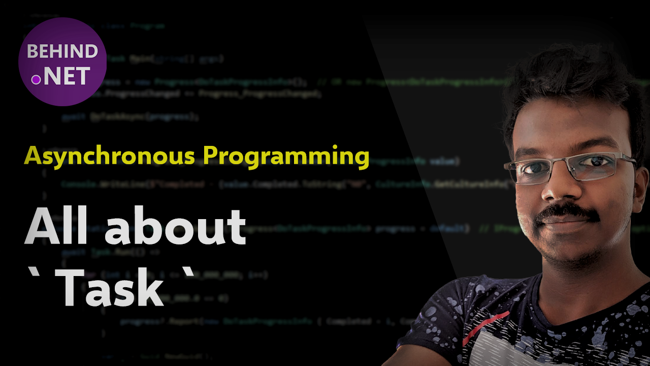 All about Task in C# | Deep Dive | Part 3